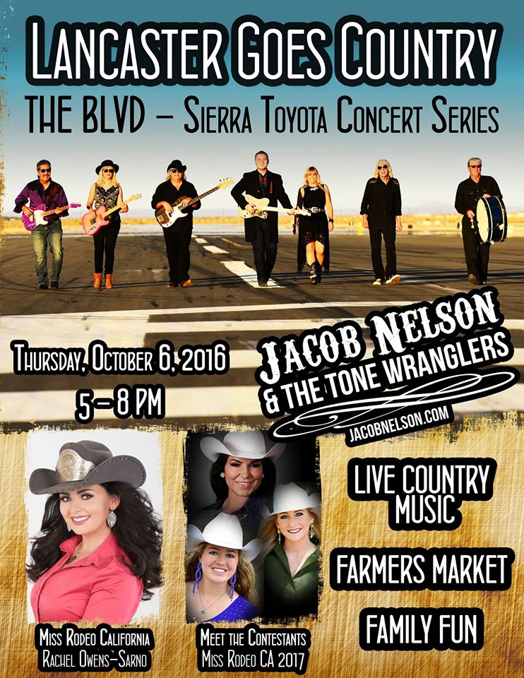 Lancaster Goes Country - Jacob Nelson and The Tone Wranglers to perform at the Sierra Toyota Concert Series - Special appearance by Miss Rodeo California - Rachel Owens-Sarno